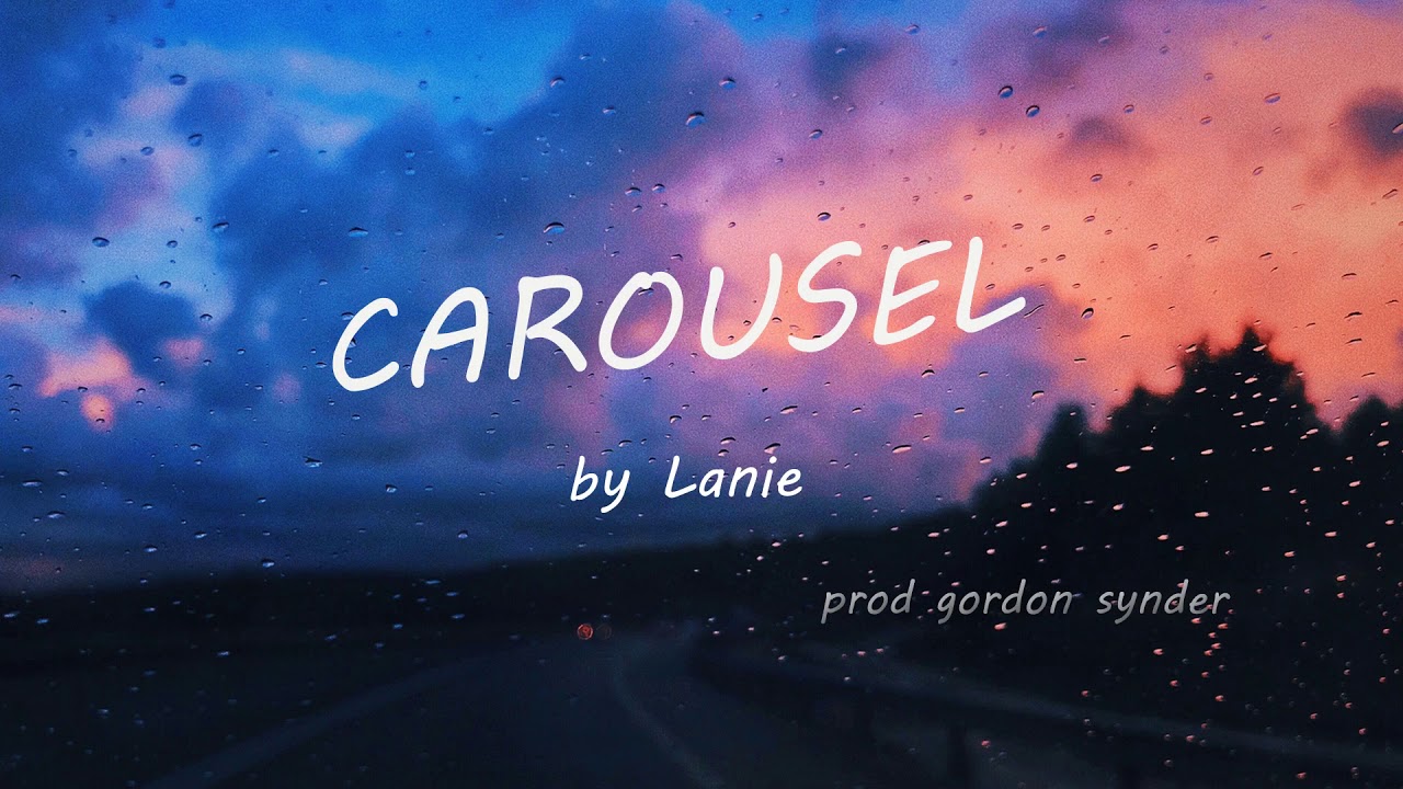 Lanie - CAROUSEL ( prod gordon snyder )