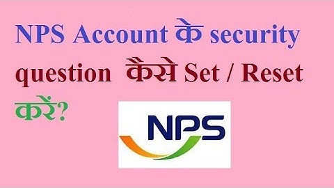 HOW TO SET/ RESET NPS  ACCOUNT SECURITY QUESTION?