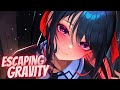 Nightcore Escaping Gravity