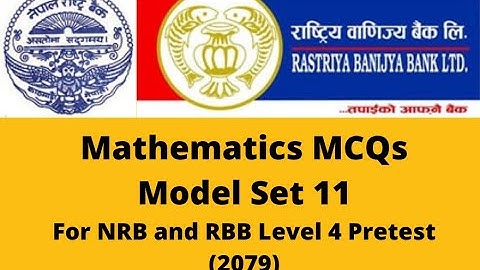Math MCQs | Model Set 11 | For NRB and RBB Level 4 Pretest (2079)