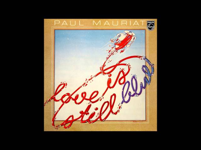 Paul Mauriat - Love Is Still Blue