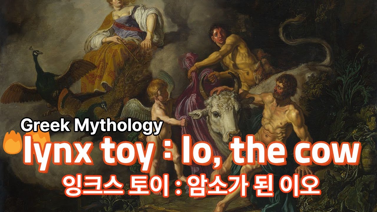 [English-Korean 영한] Ep.12_Iynx toy : Io, the cow/잉크스 토이 : 암소가 된 이오 