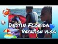 Destin Florida / Family Vacation Vlog