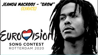 Jeangu Macrooy - Grow (Lyrics) The Netherlands Eurovision 2020