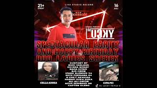 SPECTACULAR PARTY AND HAPPY B'DAY DUO LADIES SREBEK CELLA AZOKA FEAT CIPA PEI By DJ LUCKY ON THE MIX