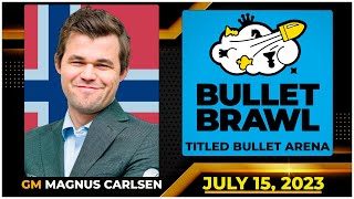 🔴 Magnus Carlsen | Bullet Brawl Arena | July 15, 2023 | chesscom