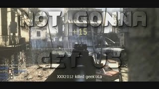 COD4 | Not Gonna Get Us by XILL