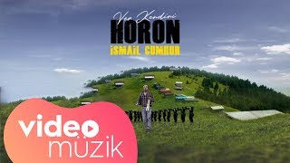 İsmail Cumhur - Küçük Yaşta Sevenler (Full Horon) Resimi