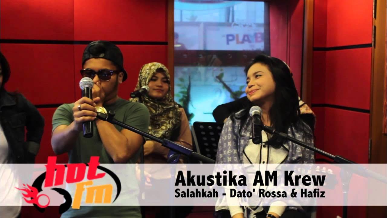 Akustika AM Krew : Salahkah - Hafiz & Dato' Rossa Akustika AM Krew : Salahkah - Hafiz & Dato' Rossa