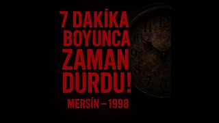Mersinde Aynı Anda Duran Saatler 1998In Çözülemeyen Gizemi