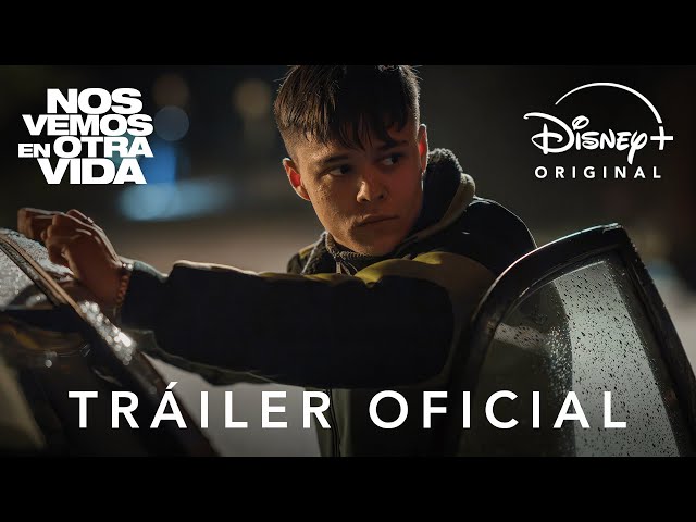 Nos vemos en otra vida | Tráiler Oficial | Disney+ class=