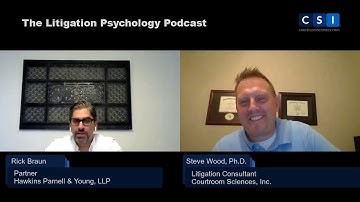 The Litigation Psychology Podcast - Episode 47 - Toxic tort cases discussion - Attorney Rick Braun