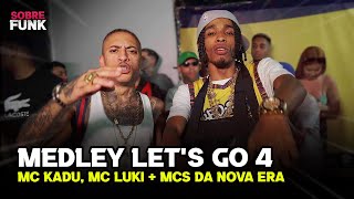 Medley LET'S GO 4 - MC Kadu, MC Luki + MCs da Nova Era (Sobre Funk)