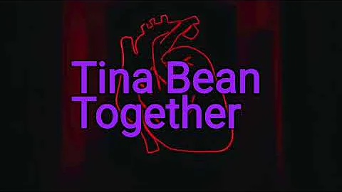 Tina Bean - Together (Official Lyric Video)