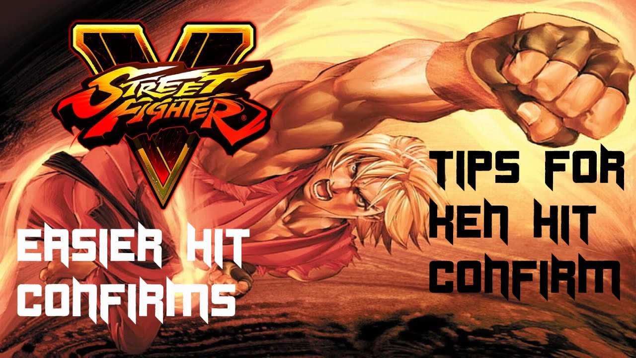 SFV Tips on how I do the Ken hit confirm