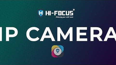 Indoor Camera | outdoor camera price | advantages | ip camera cctv | cctv advertisement | HI-FOCUS