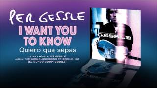 PER GESSLE — &quot;I want you to know&quot; (Subtítulos Español - Inglés)