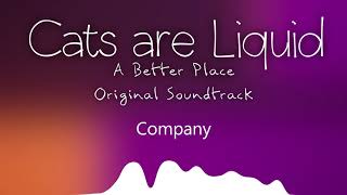 Company - Cats are Liquid - A Better Place - Original Soundtrack