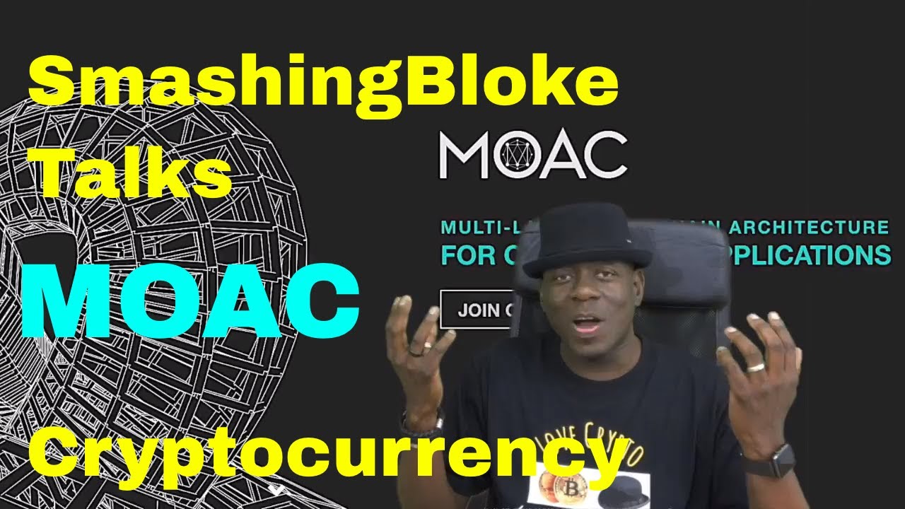 SmashingBloke Talks MOAC Cryptocurrency