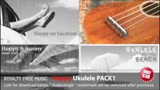 Happy Ukulele PACK1 - Instrumental / Background Music (Royalty Free Music)