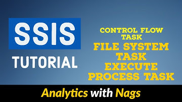 File System Task | Execute Process Task | Control Flow Tasks in SSIS Tutorial (10/25)