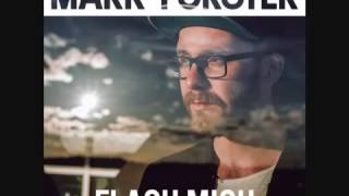 Mark forster Flash mich