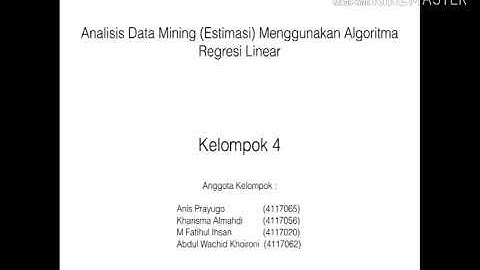 Data Mining (Estimasi) Menggunakan Algoritma Regresi Linear Berganda