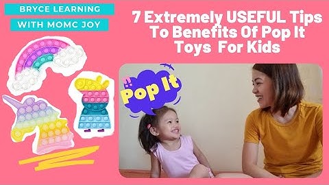 7 Extremely USEFUL Tips To Benefits Of Pop It Toys For Kids
