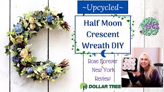 EASY DIY WREATH | Crescent Moon Garden Wreath DIY | Recycled  Dollar Tree diy Wreath | Rose Forever