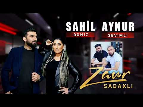 Sahil Deniz Ft Aynur Sevimli - Zaur Sadaxli 2022