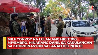 MILF convoy na lulan ang mahigit 100 miyembro, hinarang dahil sa kakulangan sa koordinasyon sa...