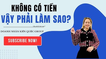 Không có tiền Vậy phải làm sao? | PHAN THỊ NGỌC HÂN Official
