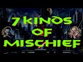 7 Kinds of Mischief with The Doctor Adega Outlaw!