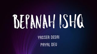 Download lagu Bepanah Ishq  - Yasser Desai, Payal Dev  Surbhi Chandna, Sharad Malhotr Mp3 Video Mp4