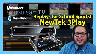 Sports Replay For Your School and More with the NewTek 3Play System