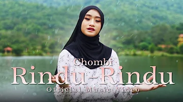 Chombi - Rindu-Rindu (Official Music Video)