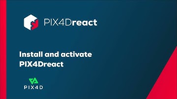 PIX4Dreact video tutorial 1 - Install and activate PIX4Dreact