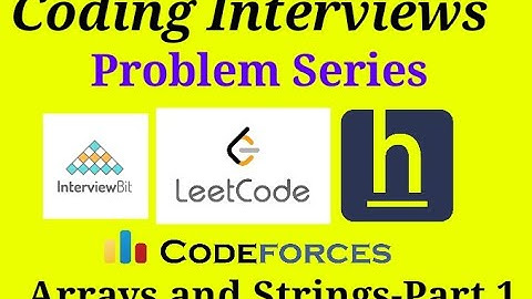 Coding Interview Problem Series || Arrays and Strings || Part-1