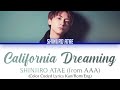 SHINJIRO ATAE (from AAA) - California Dreaming (Color Coded Lyrics Kan/Rom/Eng)