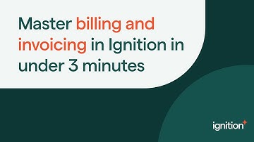 Master Billing & Invoicing in Ignition in Under 3 Minutes