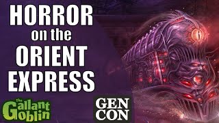 Horror on the Orient Express Preview (Gen Con 2023)
