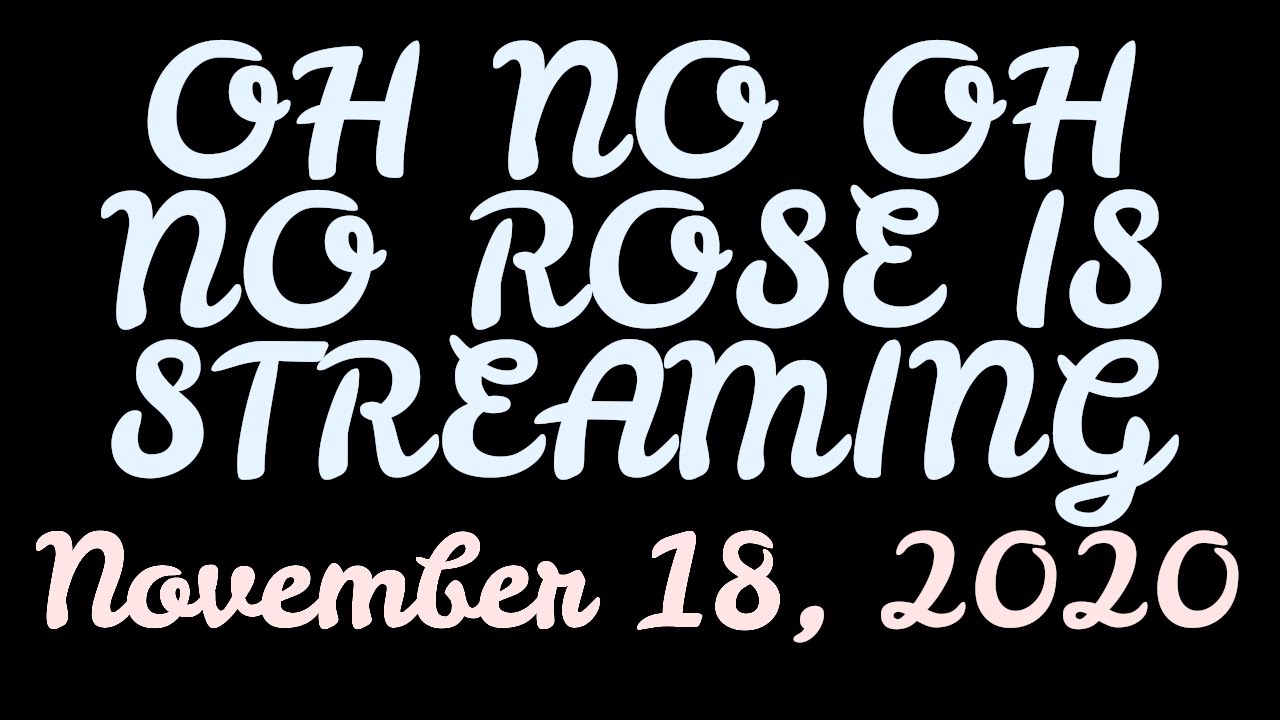 F1NN5TER 2020-11-18 Stream: OH NO OH NO ROSE IS STREAMING