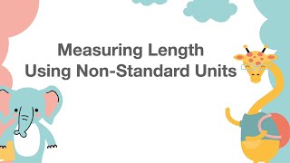 Measuring Length using Non Standard Units