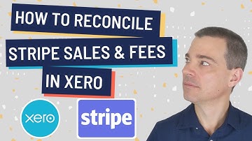 How to Reconcile Stripe Sales and Fees in Xero