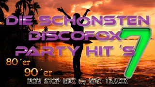Discofox und Schlager  Party HITMIX   Vol. 7 ( mixed by NEO TRAXX )