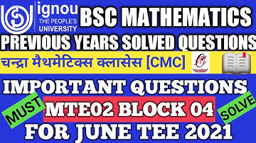 Bsc Mathematics | IGNOU | MTE02 | Important questions | Block 4 | June TEE 2021