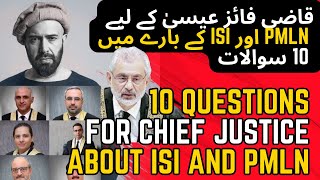 10 Questions for Chief Justice about ISI قاضی فائز عیسیٰ کے لیے 10 سوالات
