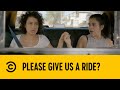 Please Give Us A Ride? | Broad City | Comedy Central Africa