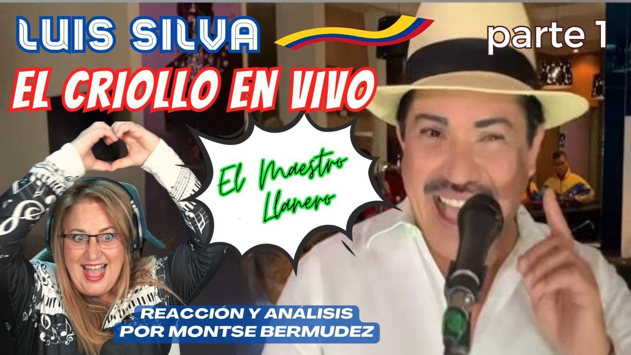 LUIS SILVA - EL CRIOLLO EN VIVO 1 | MAESTRIA Y ORGULLO VENEZOLANO | Vocal Coach REACTION & ANALYSIS