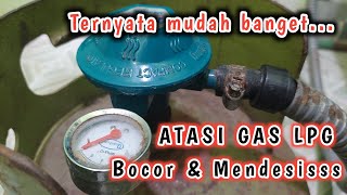 Cara Mengatasi Regulator Gas Lpg Bocor Terbaru | Mengatasi Kebocoran Tabung Gas Lpg Bunyi Mendesis